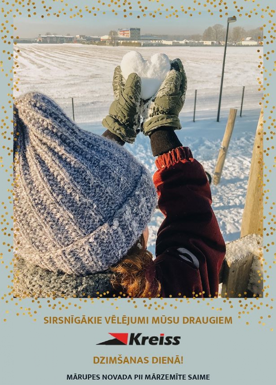 Sirsnīgākie vēlējumi mūsu draugiem SIA &#039;&#039;Kreiss&#039;&#039; Dzimšanas dienā!